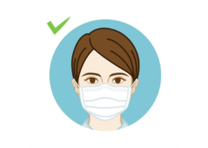 Maskenin burnunuzu, ağzınızı ve çenenizi tamamen kapladığından emin olun. Maskeniz rahat olmalı, maske çevresinde ve yüzünüzde boşluk olmamalı, rahat nefes almanıza olanak sağlamalıdır.